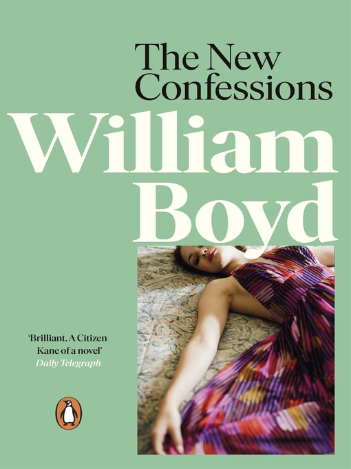 Title details for The New Confessions by William Boyd - Available